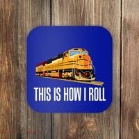 This Is How I Roll Train On Track Railroad Great Gift Coaster thumb 0