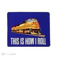 This Is How I Roll Train On Track Railroad Great Gift Mousepad thumb 0