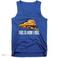 This Is How I Roll Train On Track Railroad Great Gift Tank Top thumb 0