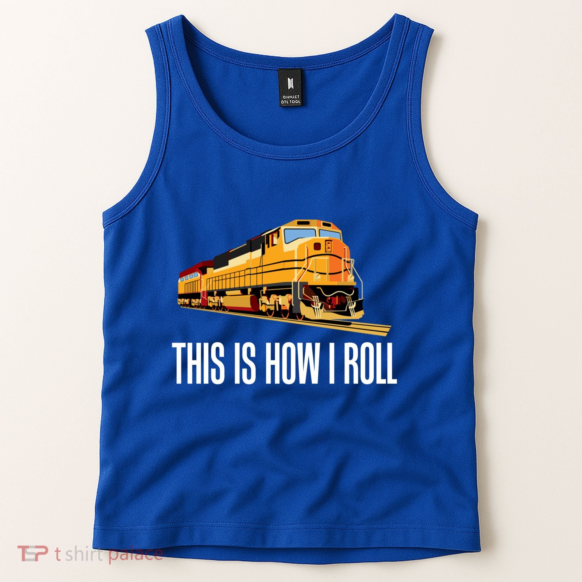 This Is How I Roll Train On Track Railroad Great Gift Tank Top