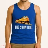 This Is How I Roll Train On Track Railroad Great Gift Tank Top thumb 3