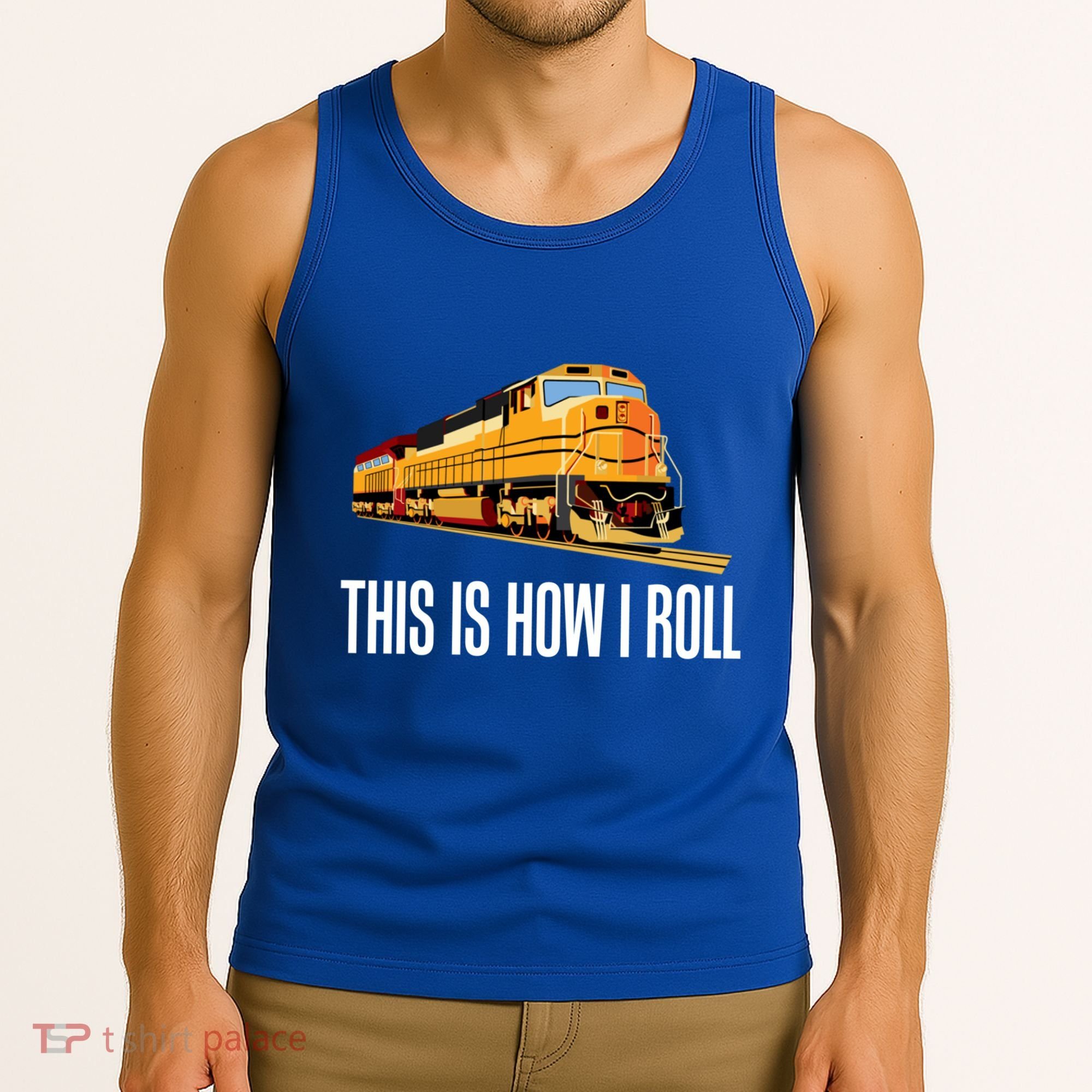 This Is How I Roll Train On Track Railroad Great Gift Tank Top