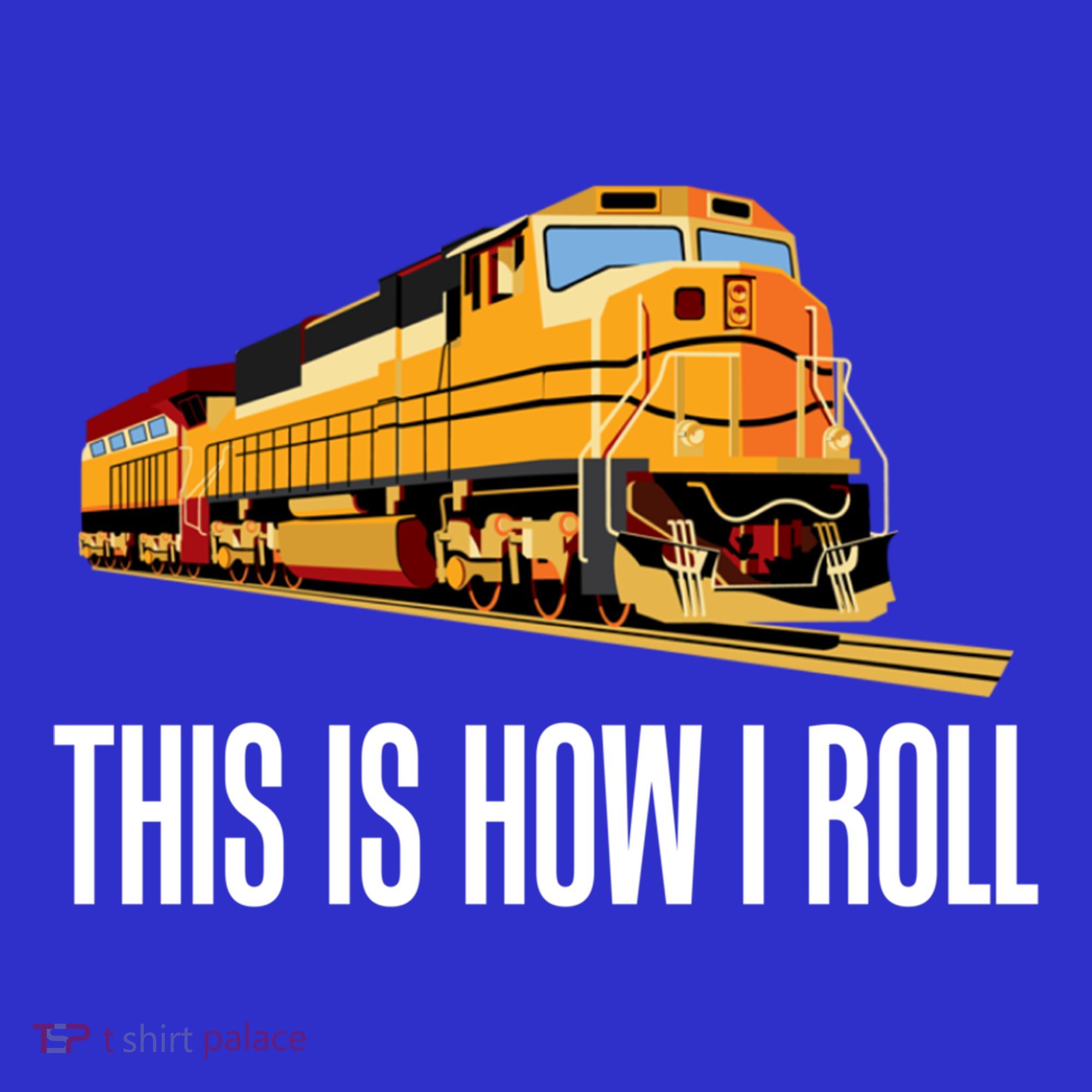 This Is How I Roll Train On Track Railroad Great Gift Tank Top