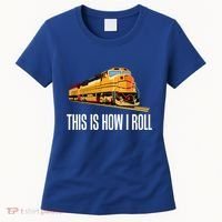 This Is How I Roll Train On Track Railroad Great Gift Women's T-Shirt thumb 0