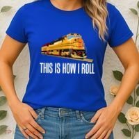 This Is How I Roll Train On Track Railroad Great Gift Women's T-Shirt thumb 2