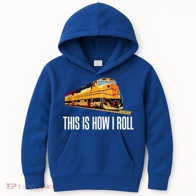 This Is How I Roll Train On Track Railroad Great Gift Kids Hoodie
