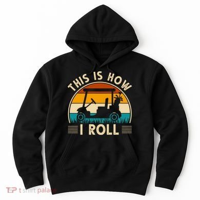 This Is How I Roll Retro Golf Lover Hoodie