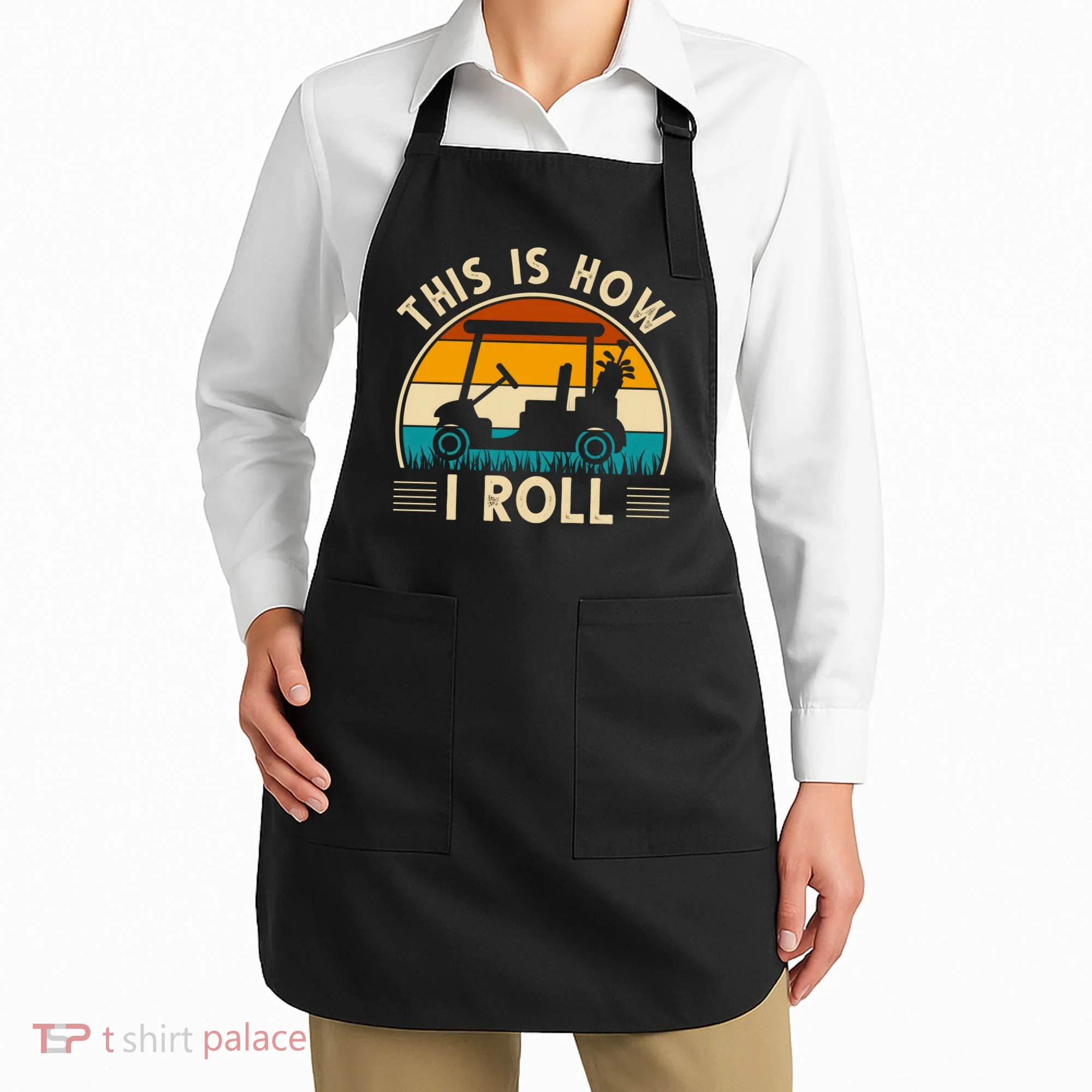 This Is How I Roll Retro Golf Lover Apron