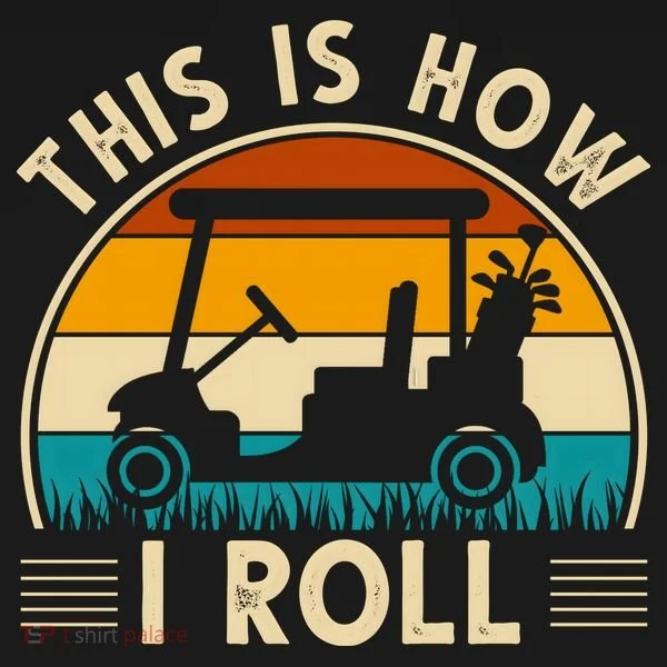 This Is How I Roll Retro Golf Lover Women's T-Shirt