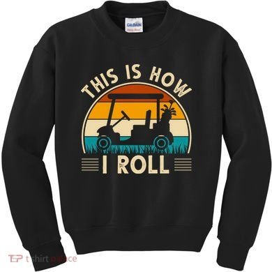 This Is How I Roll Retro Golf Lover Kids Sweatshirt