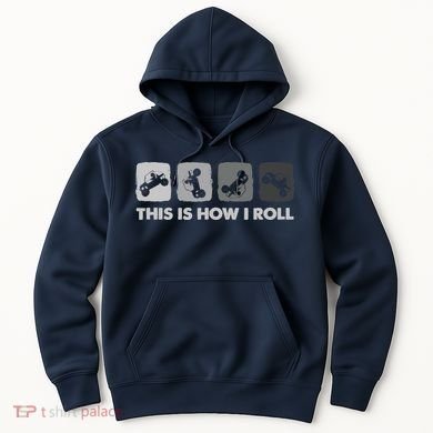 This Is How I Roll, SxS SideBySide UTV Hoodie
