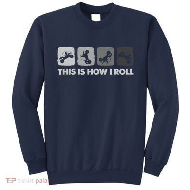 This Is How I Roll, SxS SideBySide UTV Sweatshirt