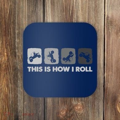 This Is How I Roll, SxS SideBySide UTV Coaster