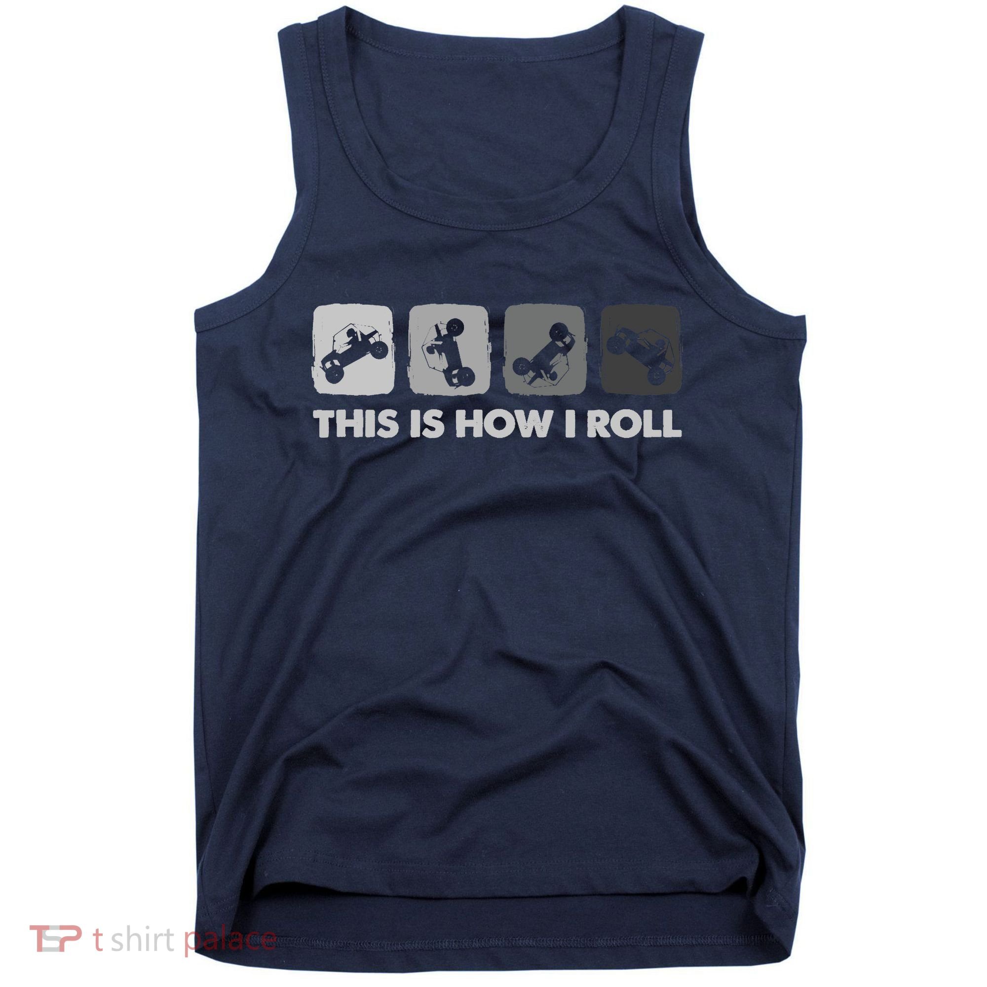 This Is How I Roll, SxS SideBySide UTV Tank Top