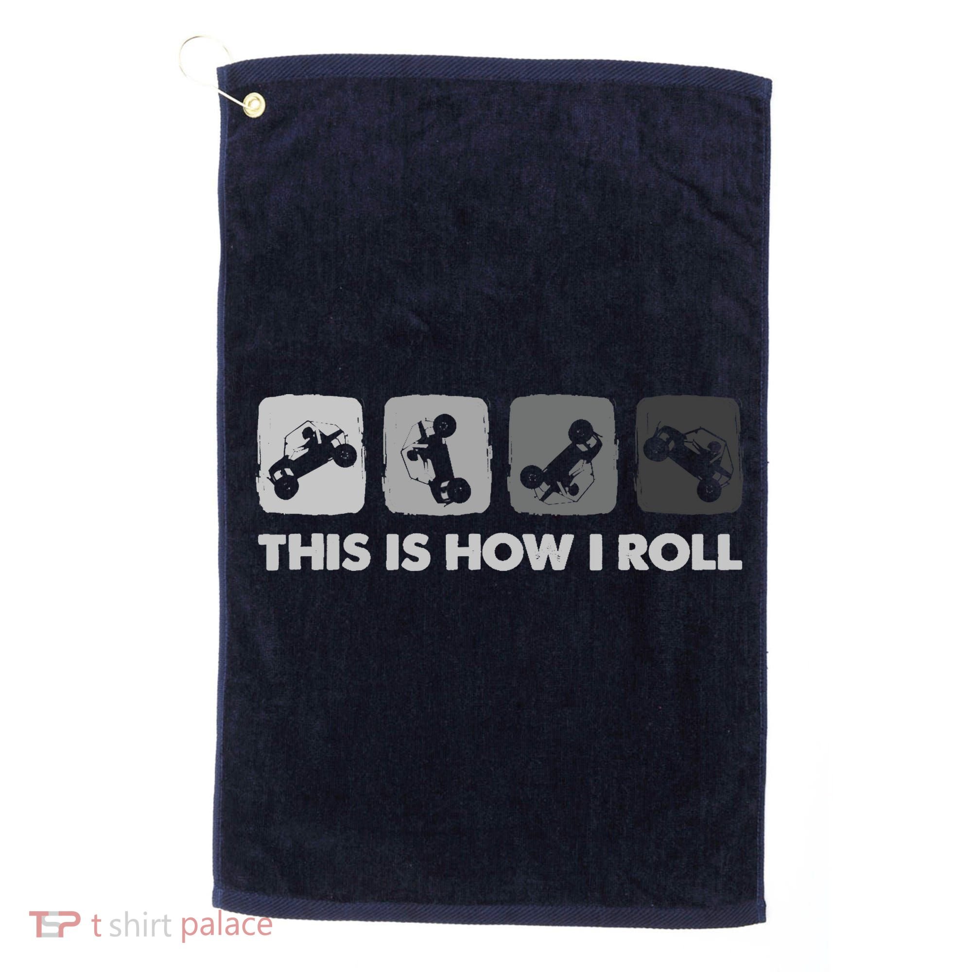This Is How I Roll, SxS SideBySide UTV Golf Towel