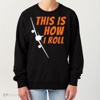 This Is How I Roll Funny Pilot & Aviation Airplane Gift Women's Sweatshirt thumb 0