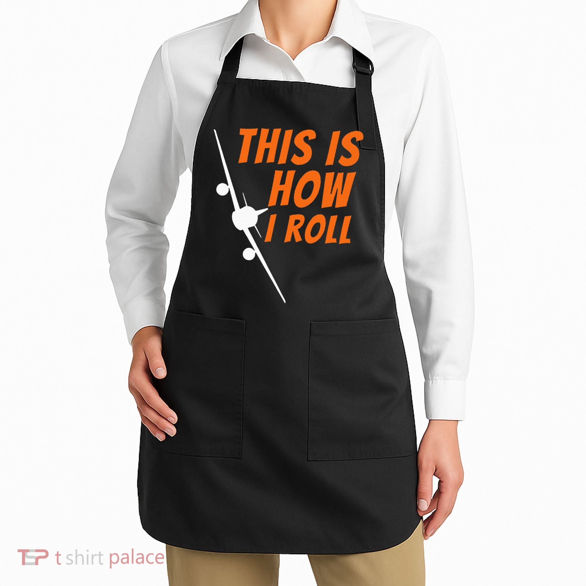 This Is How I Roll Funny Pilot & Aviation Airplane Gift Apron