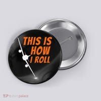 This Is How I Roll Funny Pilot & Aviation Airplane Gift Button thumb 0