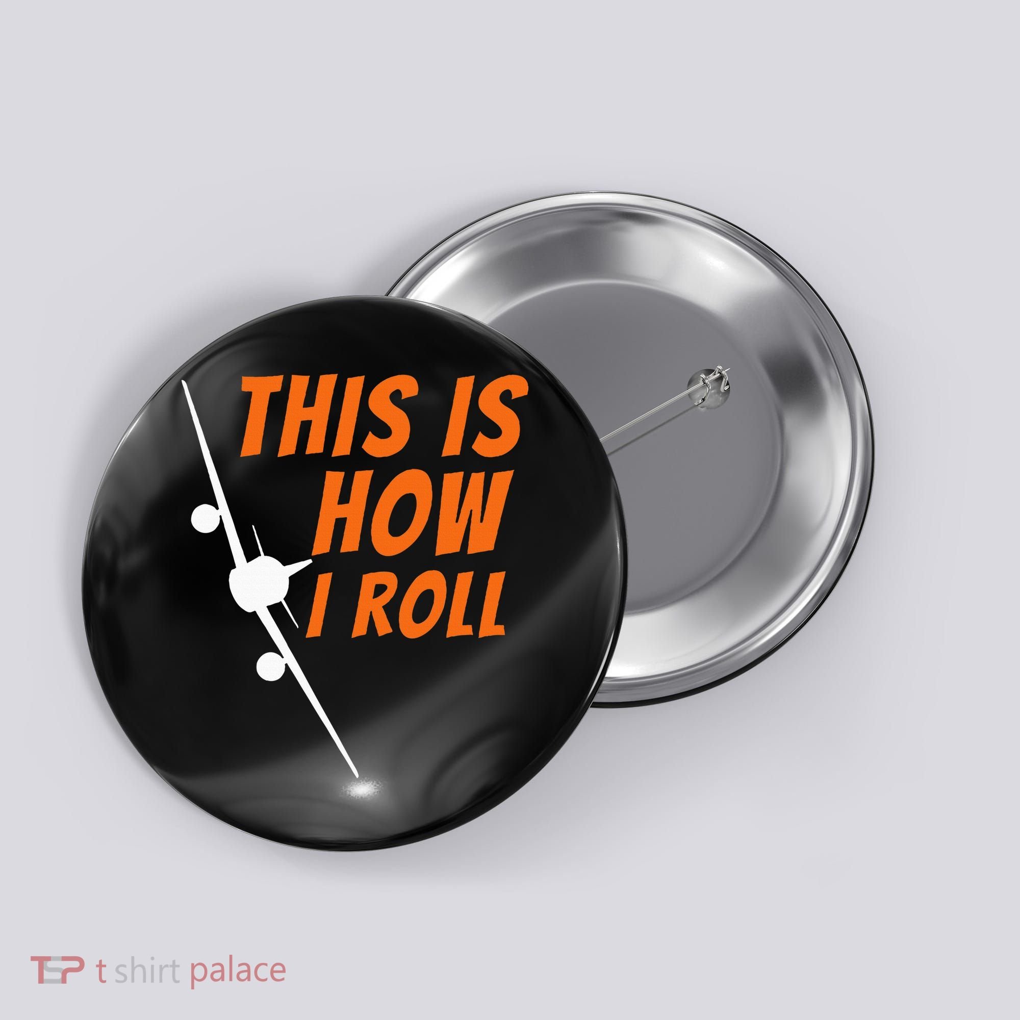 This Is How I Roll Funny Pilot & Aviation Airplane Gift Button