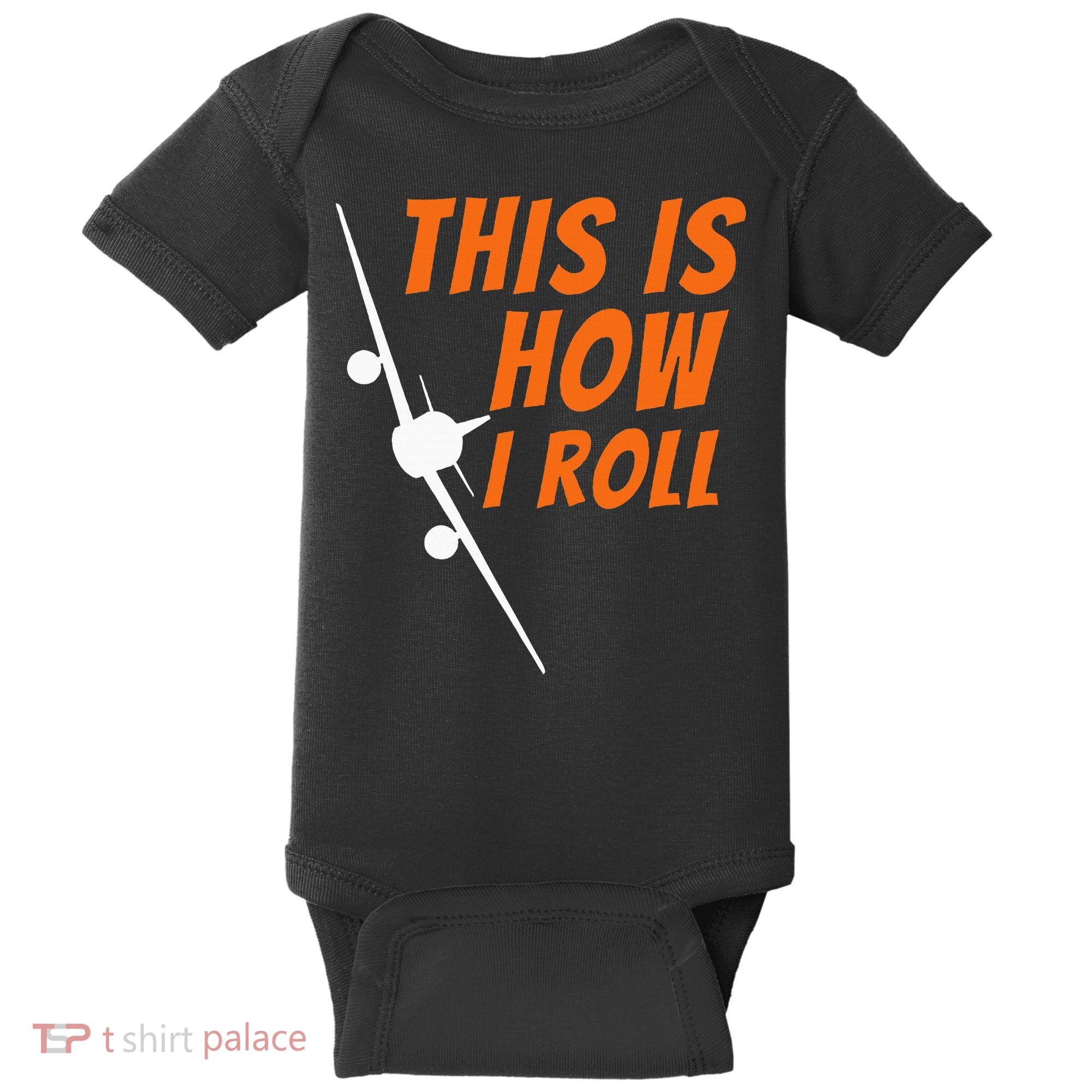 This Is How I Roll Funny Pilot & Aviation Airplane Gift Baby Bodysuit