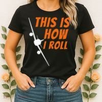 This Is How I Roll Funny Pilot & Aviation Airplane Gift Women's T-Shirt thumb 2