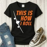 This Is How I Roll Funny Pilot & Aviation Airplane Gift Women's T-Shirt thumb 3