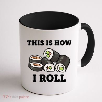 This Is How I Roll Funny Sushi Roll Coffee Mug back