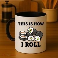 This Is How I Roll Funny Sushi Roll Coffee Mug thumb 4