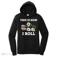 This Is How I Roll Funny Sushi Roll Women's Hoodie thumb 0