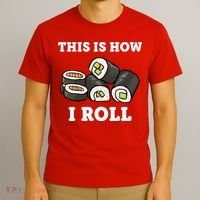 This Is How I Roll Funny Sushi Roll T-Shirt thumb 3