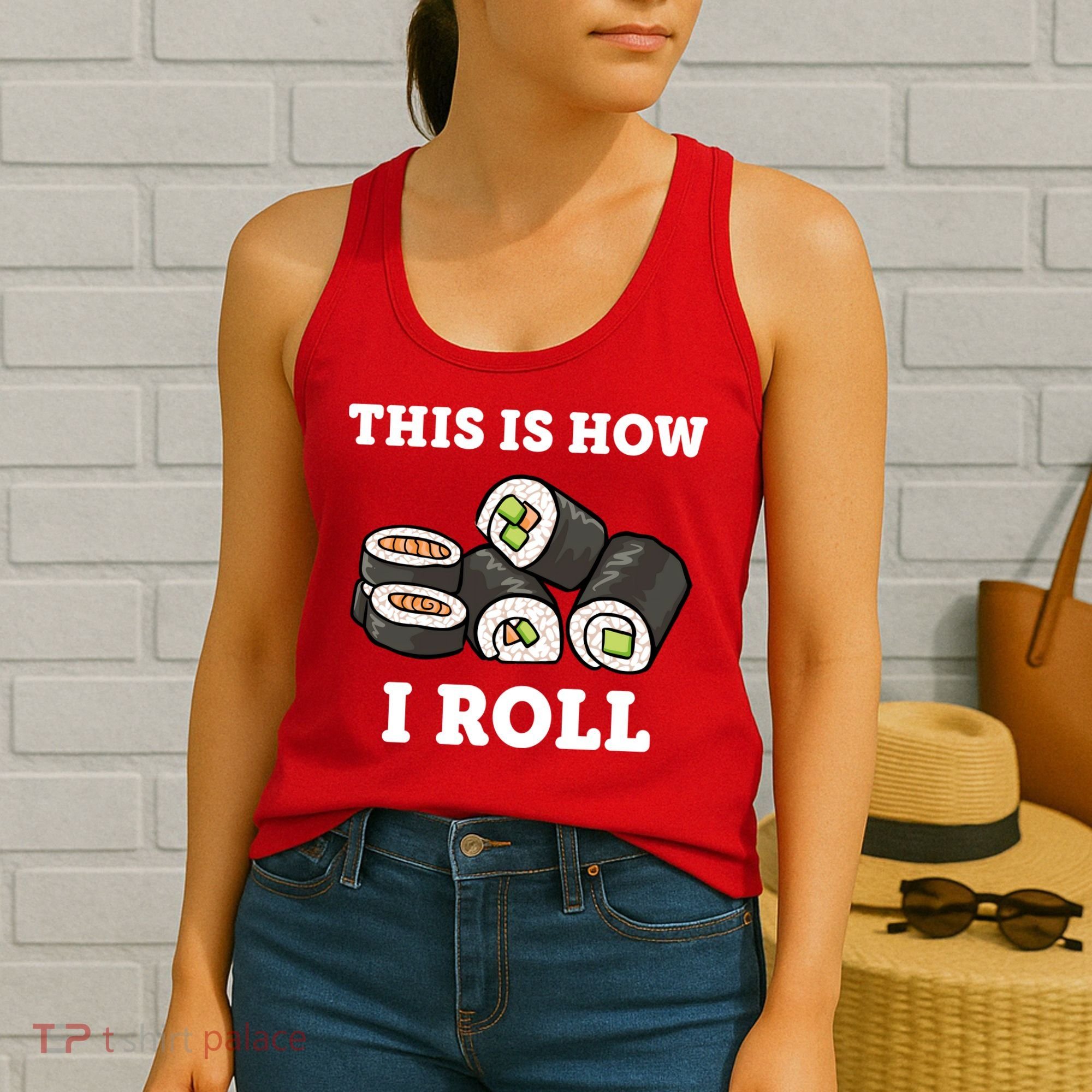 This Is How I Roll Funny Sushi Roll Women's Tank Top