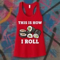 This Is How I Roll Funny Sushi Roll Women's Tank Top thumb 3