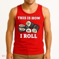 This Is How I Roll Funny Sushi Roll Tank Top thumb 3
