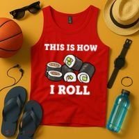 This Is How I Roll Funny Sushi Roll Tank Top thumb 4