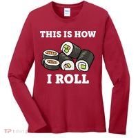 This Is How I Roll Funny Sushi Roll Women's Long Sleeve Shirt thumb 0