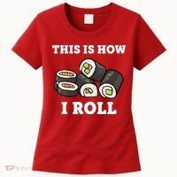 This Is How I Roll Funny Sushi Roll Women's T-Shirt thumb 0