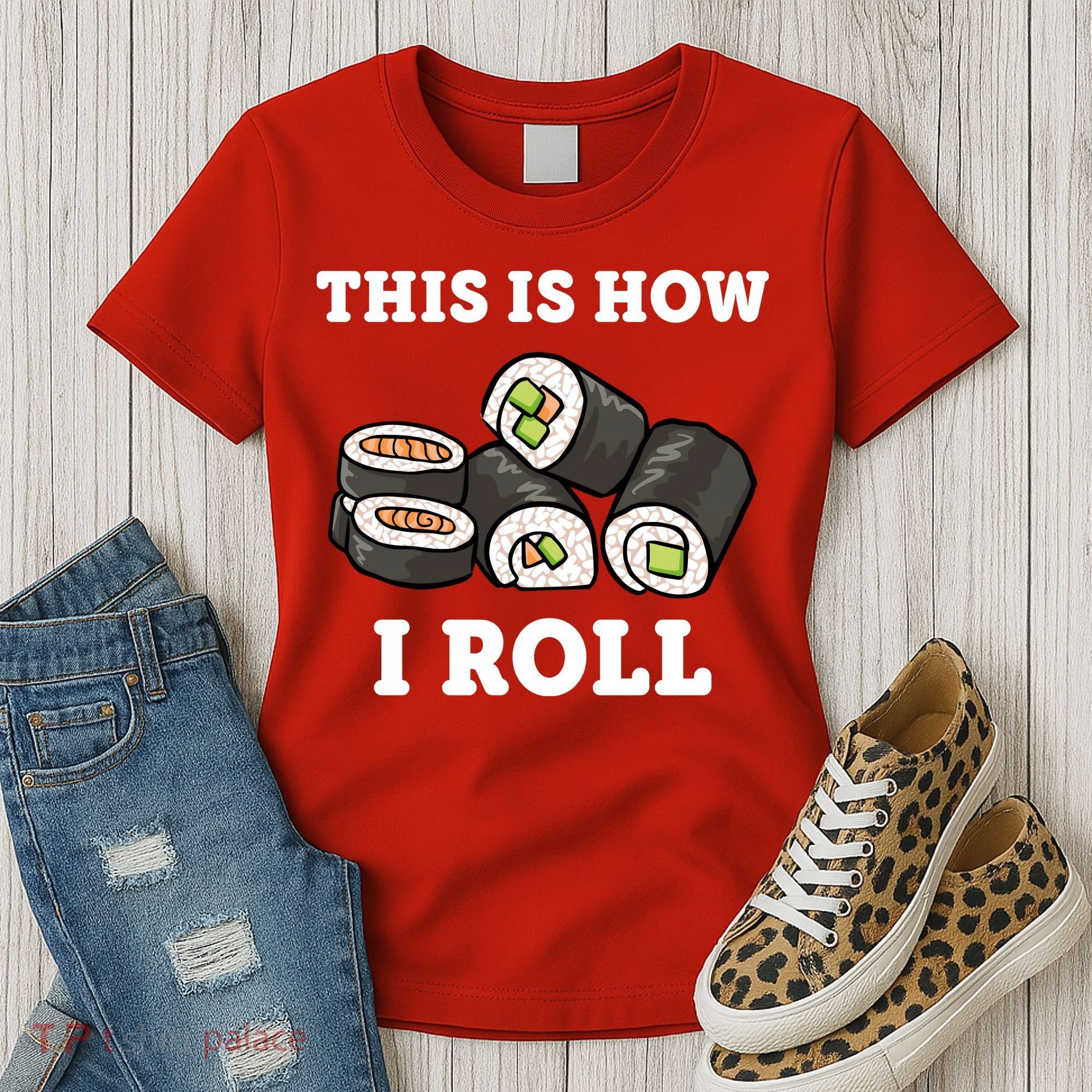 This Is How I Roll Funny Sushi Roll Women's T-Shirt
