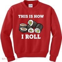 This Is How I Roll Funny Sushi Roll Kids Sweatshirt thumb 0