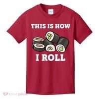 This Is How I Roll Funny Sushi Roll Kids T-Shirt thumb 0