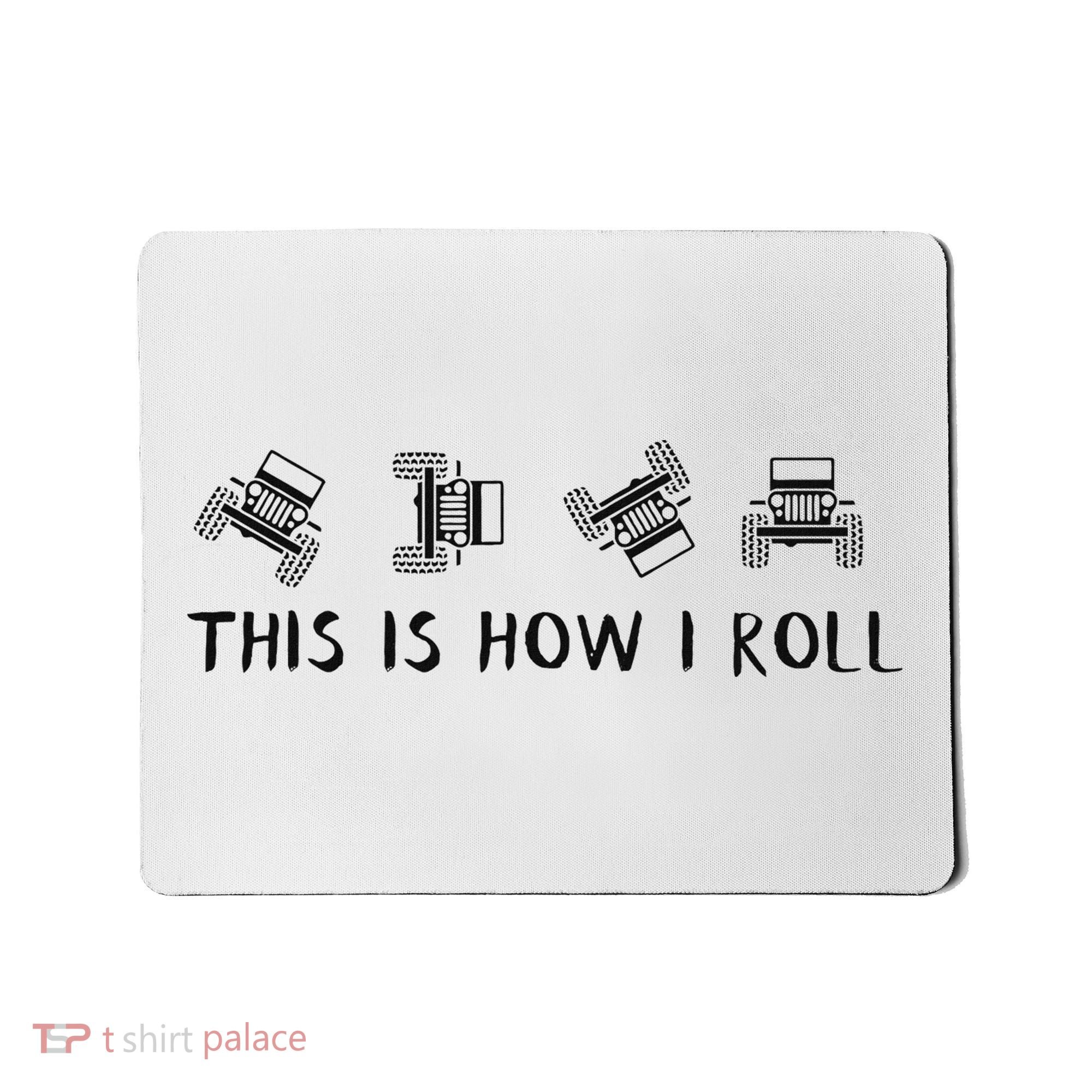 This Is How I Roll Funny 4x4 4wd Offroad Driving Gift Mousepad