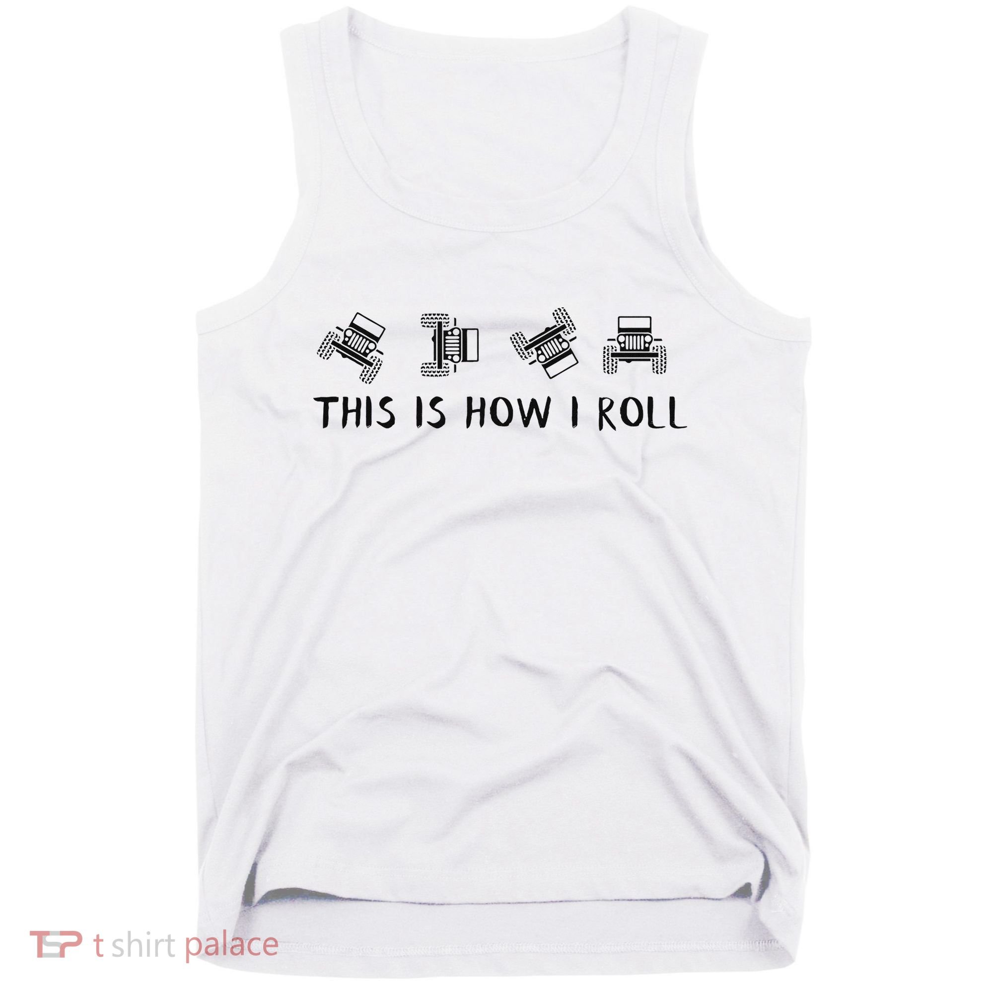 This Is How I Roll Funny 4x4 4wd Offroad Driving Gift Tank Top