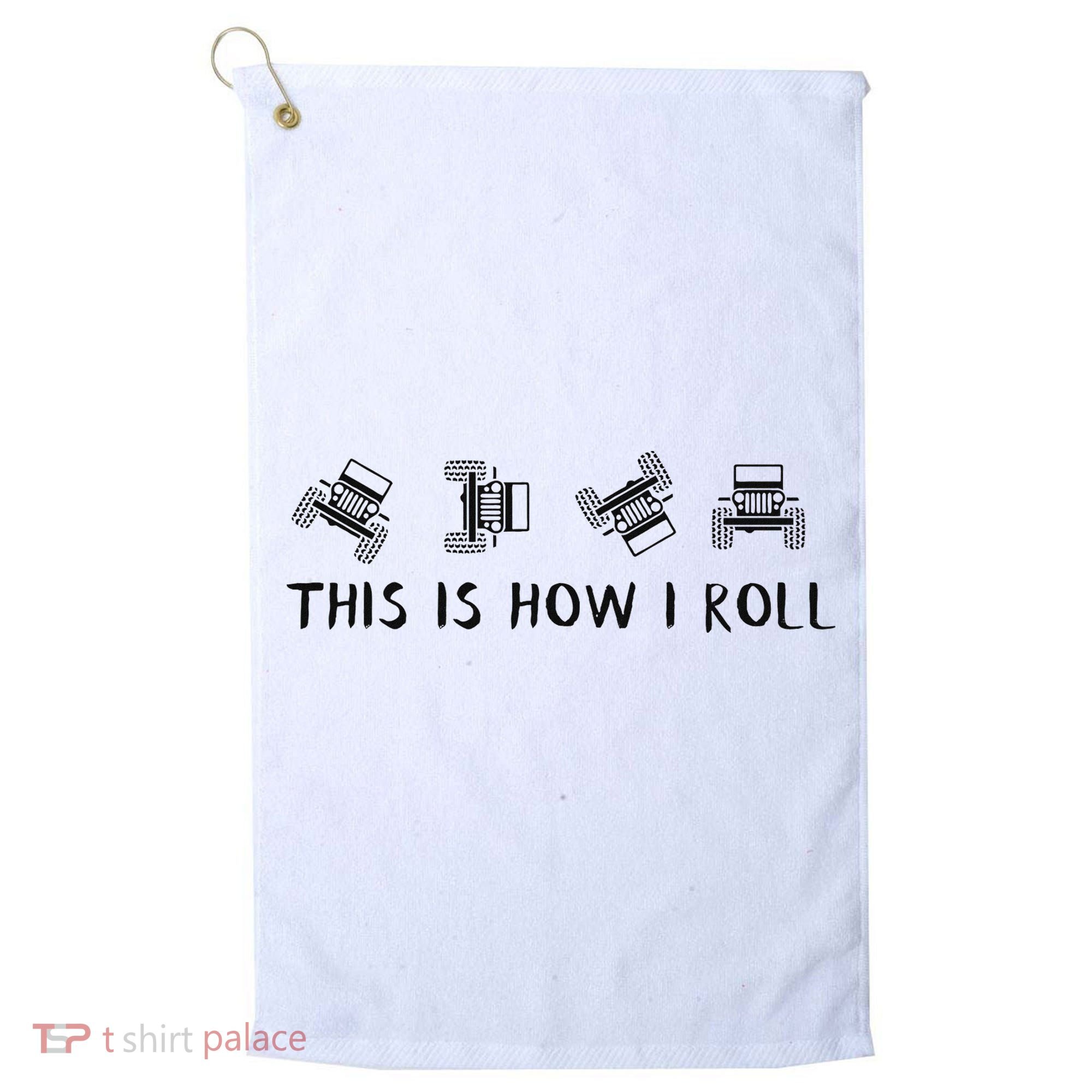This Is How I Roll Funny 4x4 4wd Offroad Driving Gift Golf Towel