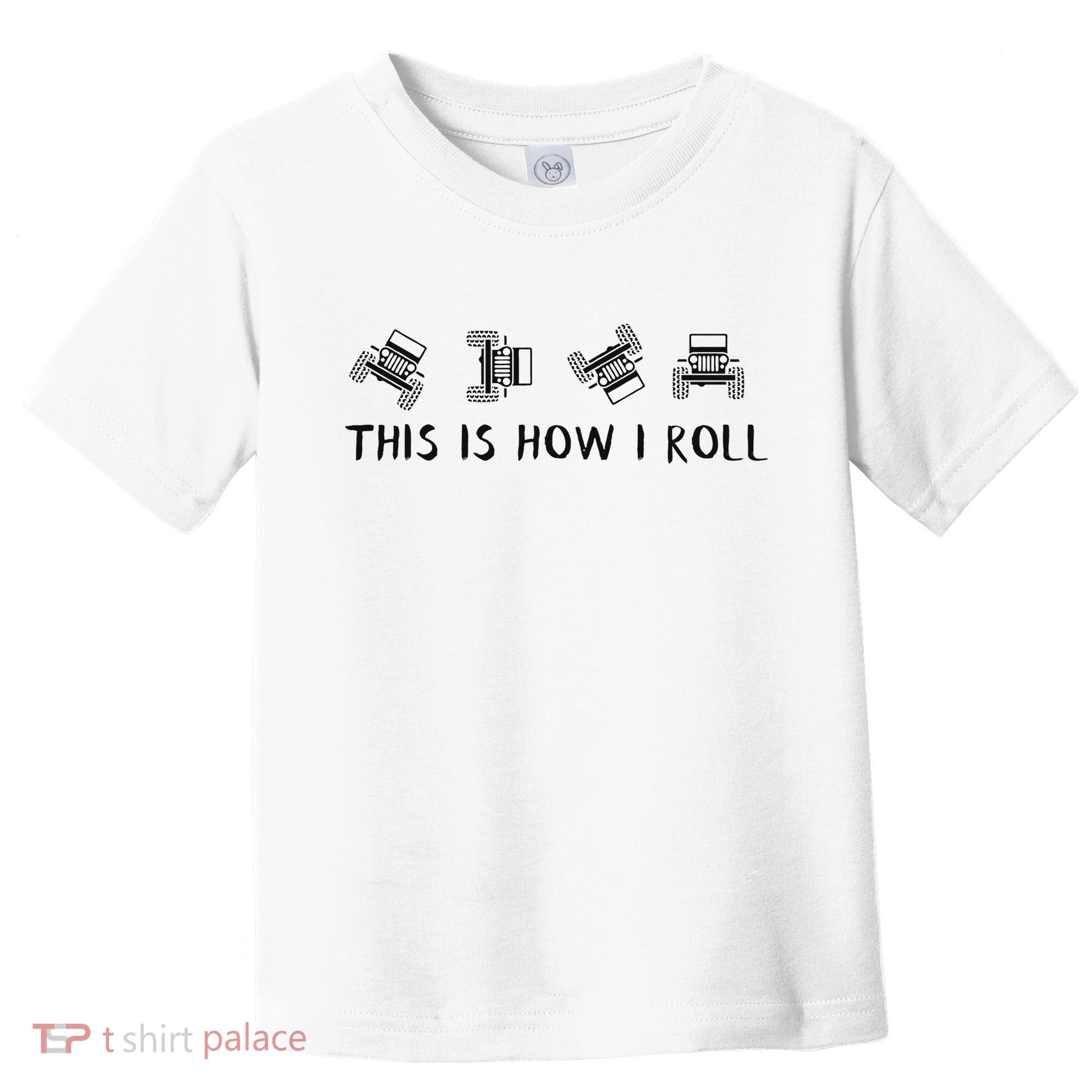 This Is How I Roll Funny 4x4 4wd Offroad Driving Gift Toddler T-Shirt