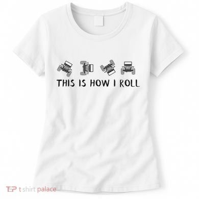 This Is How I Roll Funny 4x4 4wd Offroad Driving Gift Women's T-Shirt
