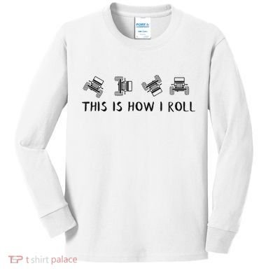 This Is How I Roll Funny 4x4 4wd Offroad Driving Gift Kids Long Sleeve Shirt