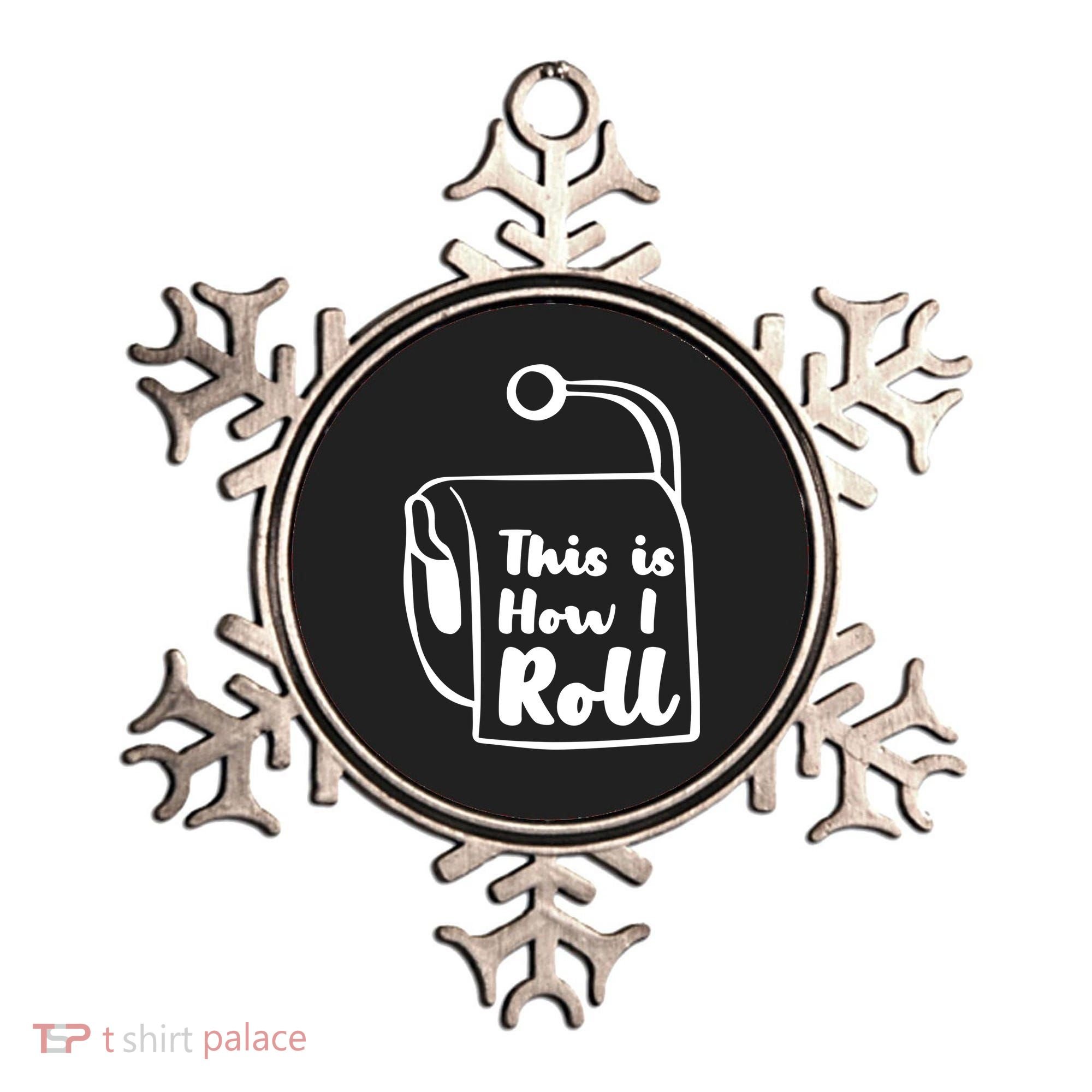 This Is How I Roll Ornament