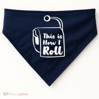 This Is How I Roll USA-Made Doggie Bandana thumb 0