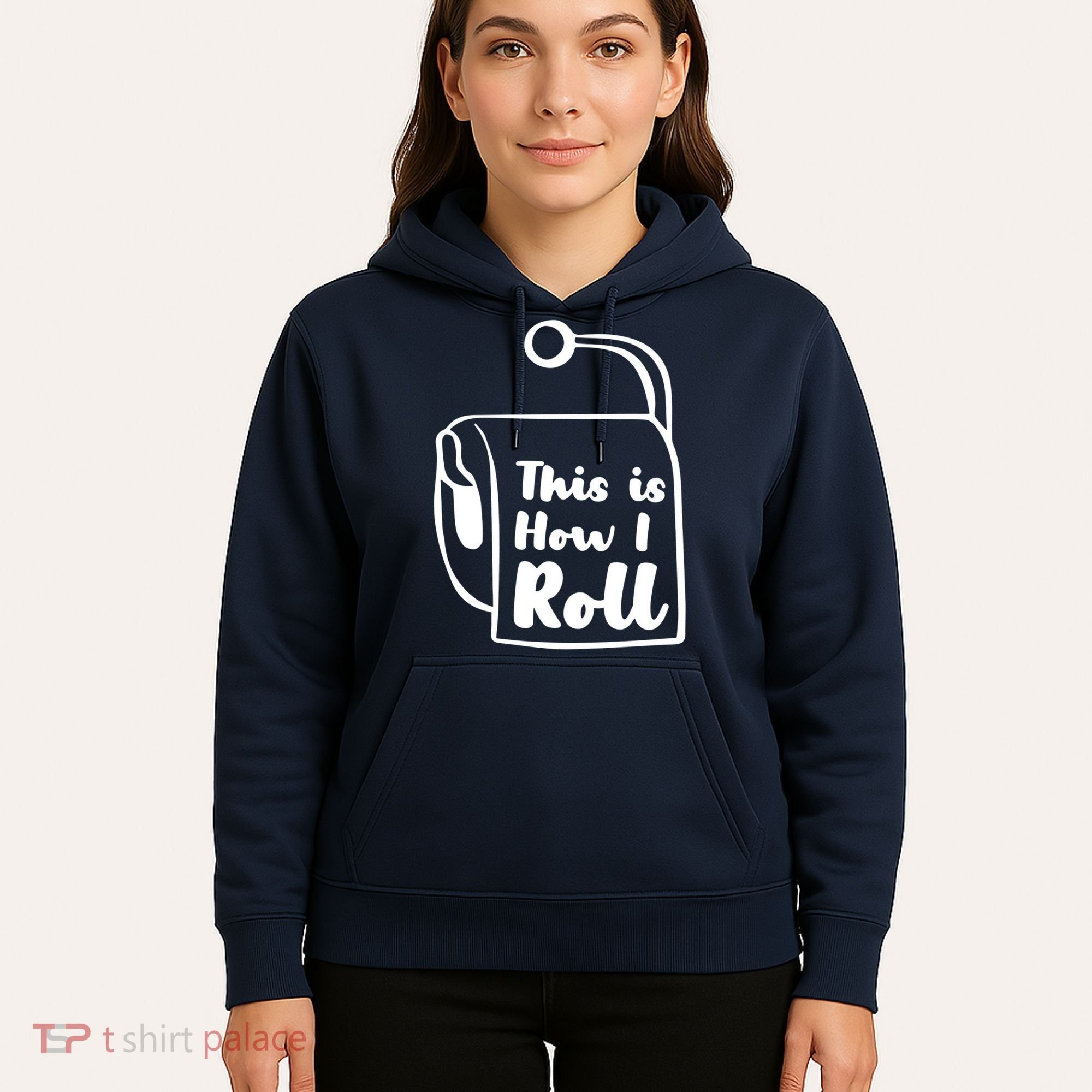 This Is How I Roll Hoodie