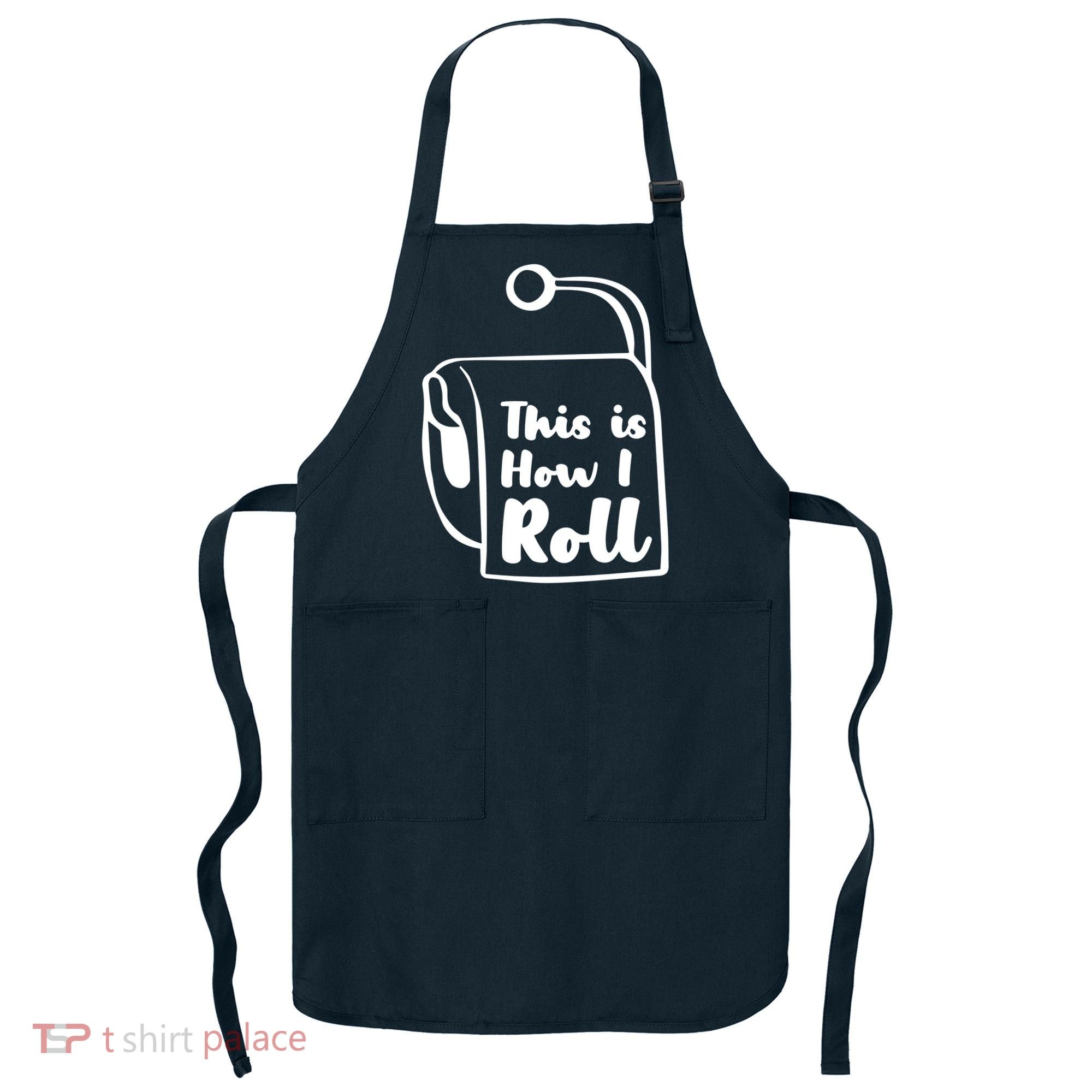 This Is How I Roll Apron