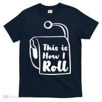 This Is How I Roll T-Shirt thumb 0